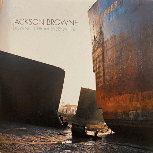Jackson Browne : Downhill From Everywhere